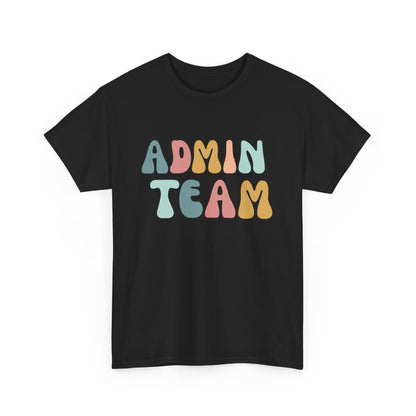 Admin Team Staff Appreciation T-Shirt