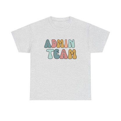 Admin Team Staff Appreciation T-Shirt